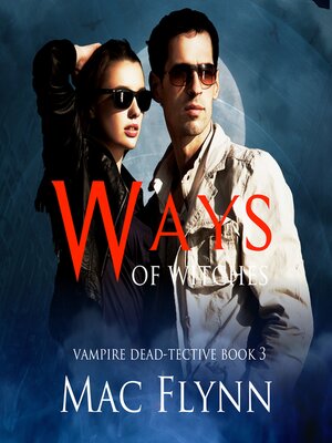 cover image of Ways of Witches (Vampire Dead-tective #3)